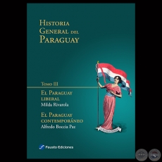 HISTORIA GENERAL DEL PARAGUAY - TOMO III - MILDA RIVAROLA y ALFREDO BOCCIA PAZ - Año 2013