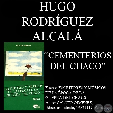 CEMENTERIOS DEL CHACO (Poesía de HUGO RODRÍGUEZ-ALCALÁ)