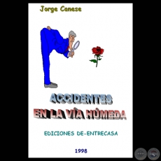 ACCIDENTES EN LA VÍA HÚMEDA, 1998 - Obra de JORGE CANESE