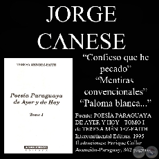 CONFIESO QUE HE PECADO, MENTIRAS CONVENCIONALES, PALOMA BLANCA… - Poesías de JORGE CANESE
