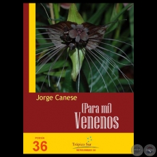 (PARA MÍ) VENENOS, 2013 - JORGE CANESE