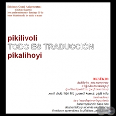 pîkilivoli - TODO ES TRADUCCIÓN - pîkalihoyi, 2010 - Obra de JORGE CANESE