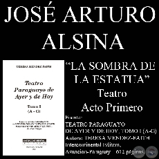 LA SOMBRA DE LA ESTATUA - ACTO PRIMERO (Drama de José Arturo Alsina)