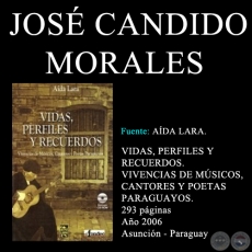 JOSÉ CANDIDO MORALES - VIDAS, PERFILES Y RECUERDOS (TOMO I)