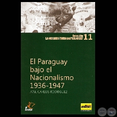 EL PARAGUAY BAJO EL NACIONALISMO (1936-1947), 2010 Obra de JOS CARLOS RODRGUEZ 