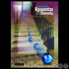 APOSENTOS DE LA MEMORIA - Crónicas de JOSÉ LUÍS ARDISSONE - Año 2000