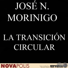 LA TRANSICIÓN CIRCULAR - Estudio de JOSÉ NICOLÁS MORINIGO