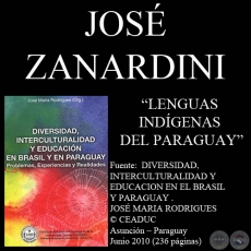 LENGUAS INDÍGENAS DEL PARAGUAY - Por Dr. JOSÉ ZANARDINI - Año 2010
