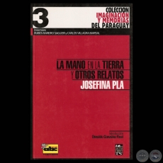 LA MANO EN LA TIERRA Y OTROS RELATOS, 2007 - Por JOSEFINA PLA