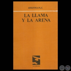 LA LLAMA Y LA ARENA, 1987 - Poemario de JOSEFINA PLÁ