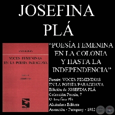 POESÍA FEMENINA EN LA COLONIA Y HASTA LA INDEPENDENCIA (Ensayo de JOSEFINA PLÁ)
