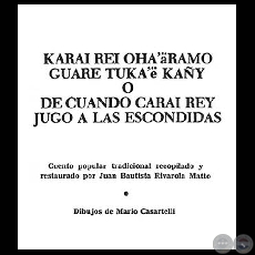 KARAI RRI. OHARAMOGUARE TUKAẼKAY - Cuento popular recopilado por JUAN BAUTISTA RIVAROLA MATTO 