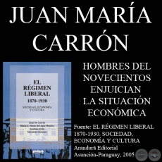 LOS HOMBRES DEL NOVECIENTOS ENJUICIAN LA SITUACIN ECONMICA - JUAN M. CARRN