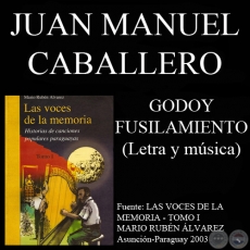 GODOY FUSILAMIENTO - Letra y música: JUAN MANUEL CABALLERO