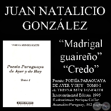 MADRIGAL GUAIREO y CREDO - Poesas de: JUAN NATALICIO GONZLEZ