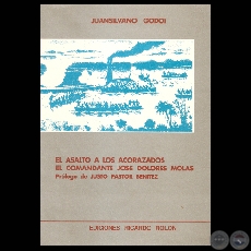EL ASALTO A LOS ACORAZADOS. EL COMANDANTE JOSÉ DOLORES MOLAS (JUAN SILVANO GODOI) - Año 1992