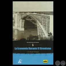 LA ECONOMÍA DURANTE EL STRONISMO, 2014 - Por LUIS ROJAS VILLAGRA