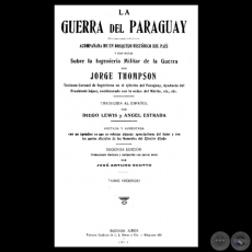 LA GUERRA DEL PARAGUAY - TOMO SEGUNDO, 1911 - JORGE THOMPSON