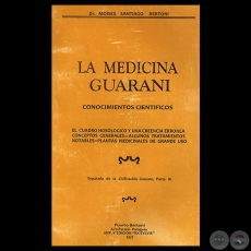 LA MEDICINA GUARAN - CONOCIMIENTOS CIENTFICOS - Dr. MOISES SANTIAGO BERTONI