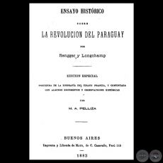 ENSAYO HISTÓRICO SOBRE LA REVOLUCIÓN DEL PARAGUAY, 1883 - Por RENGGER y LONGCHAMP 