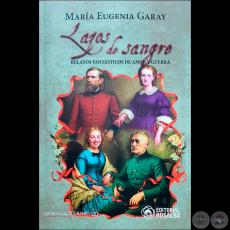 Lazos de sangre - Autora: MARÍA EUGENIA GARAY - Año 2025