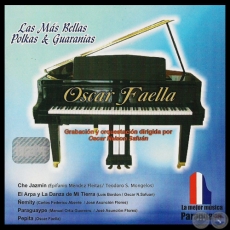 LAS MÁS BELLAS POLKAS & GUARANÍAS - OSCAR FAELLA