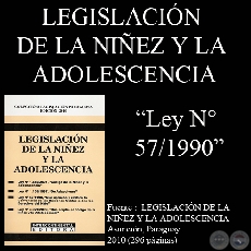 Ley N° 57/1990 - QUE APRUEBA Y RATIFICA LA CONVENCIÓN DE LAS NACIONES UNIDAS SOBRE LOS DERECHOS DEL NIÑO
