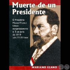 MUERTE DE UN PRESIDENTE (PRESIDENTE MANUEL FRANCO), 2007 - Por MARIANO LLANO