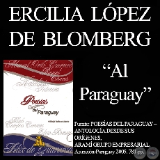 AL PARAGUAY (De POESÍAS DEL PARAGUAY - ARAMÍ GRUPO EMPRESARIAL)