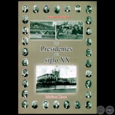 LOS PRESIDENTES DEL SIGLO XX - Segunda Edición - Año 2001
