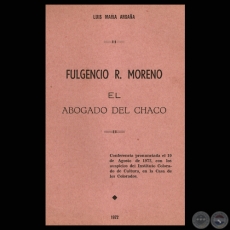 FULGENCIO R. MORENO, ABOGADO DEL CHACO, 1972 - Dr. LUIS MARÍA ARGAÑA