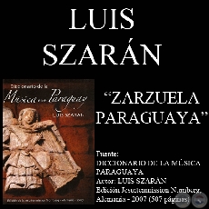 ZARZUELA PARAGUAYA - Por LUIS SZARN