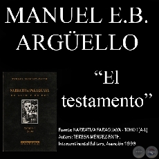 EL TESTAMENTO - Cuento de MANUEL E.B. ARGÜELLO