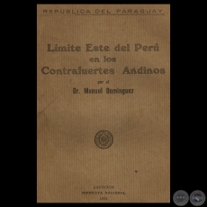 LÍMITE ESTE DEL PERÚ EN LOS CONTRAFUERTES ANDINOS, 1934 - Por MANUEL DOMÍNGUEZ 