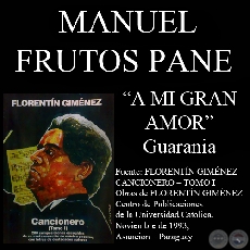 A MI GRAN AMOR (Guarania, letra de JUAN MANUEL FRUTOS PANE)
