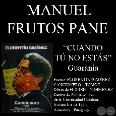 CUANDO T NO ESTS (Guarania, letra de JUAN MANUEL FRUTOS PANE)