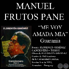 ME VOY AMADA MIA - Guarania, letra de JUAN MANUEL FRUTOS PANE