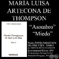 ASOMBRO y MIEDO (Poesías de MARÍA LUISA ARTECONA DE THOMPSON)