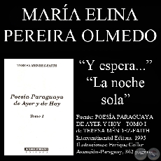 Y ESPERA... y LA NOCHE SOLA (Poesías de María Pereira Olmedo)