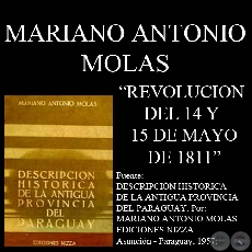 REVOLUCIN DEL 14 Y 15 DE MAYO DE 1811 (Autor: MARIANO ANTONIO MOLAS)