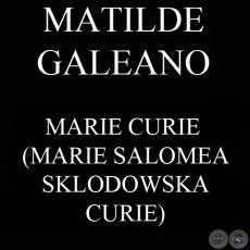 MARIE CURIE - Ombohasa Guaraníme MATILDE GALEANO
