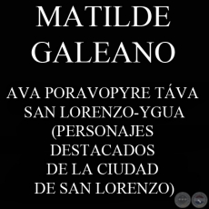AVA PORAVOPYRE TÁVA SAN LORENZO-YGUA - Ombohasa Guaraníme MATILDE GALEANO