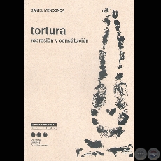 TORTURA, REPRESIÓN Y CONSTITUCIÓN - DANIEL MENDONCA - Año 2009
