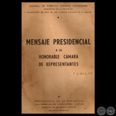 MENSAJE PRESIDENCIAL - 1° DE ABRIL DE 1957 - GENERAL DE EJÉRCITO ALFREDO STROESSNER
