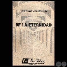 DE LA ETERNIDAD, 1982 - Poesías de MIGUEL ÁNGEL CABALLERO FIGÚN