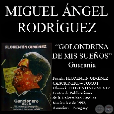 GOLONDRINA DE MIS SUEÑOS (Guarania, letra de MIGUEL ÁNGEL RODRÍGUEZ)