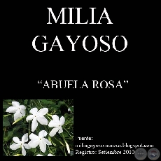 ABUELA ROSA (Relato de MILIA GAYOSO MANZUR)