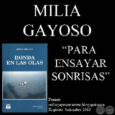 PARA ENSAYAR SONRISAS (Relato de MILIA GAYOSO MANZUR)