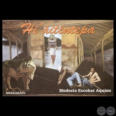 HIʼÃITẼNTEPA, 1999 - Poesías en Guaraní de MODESTO ESCOBAR AQUINO