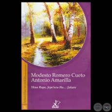 YKUA RAPE, JEPE’AVA HA... JAKARE - Teatro en guaraní de MODESTO ROMERO CUETO y ANTONIO AMARILLA - Año 1998